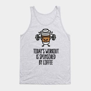 Todays workout is sponsored by coffee (lifting) Tank Top